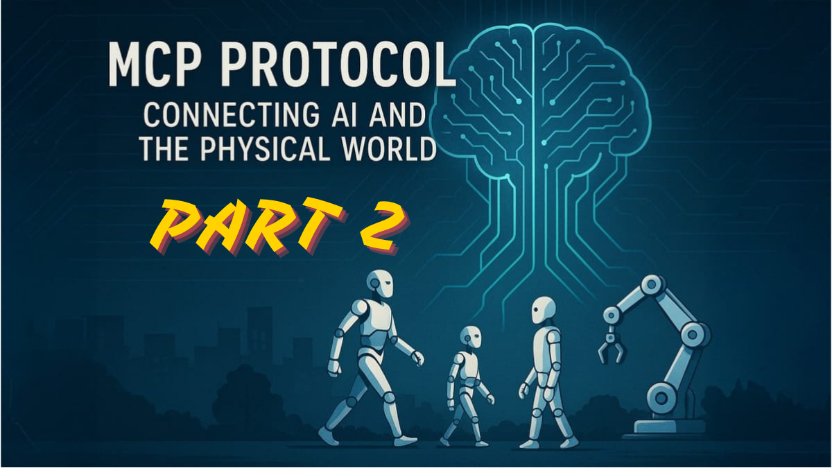 The Model Context Protocol (MCP): Bridging AI Models with the Digital World - Part 2
